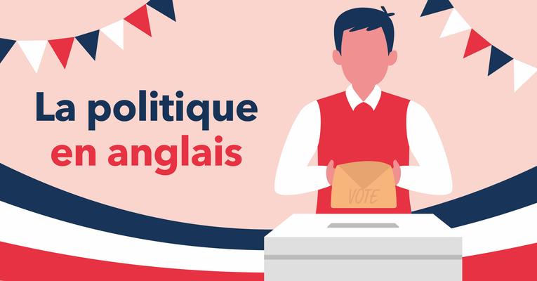 Vocabulaire de la Politique En Anglais  Wall Street English